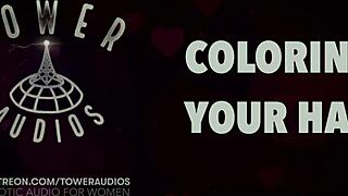 Erotic Audio For Women While Coloring Hair With Dirty Talk