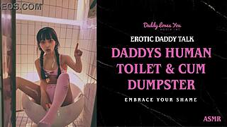 daddy talk, umm, daddy makes ya his personal human toilet, ya know, like totally his. it's weird but hot, right? gotta do what daddy says, even in the bathroom!