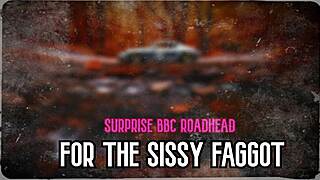 surprise bbc roadhead for sissy faggot