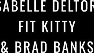 Isabelle Deltore'S Slutty Threesome With Fit Kitty