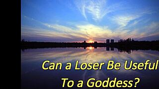 Can A Loser Serve A Goddess In BDSM Humiliation!